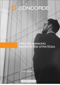 Private Banking befektetési stratégia - 2018.január